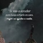 Nunca ayudes a nadie.